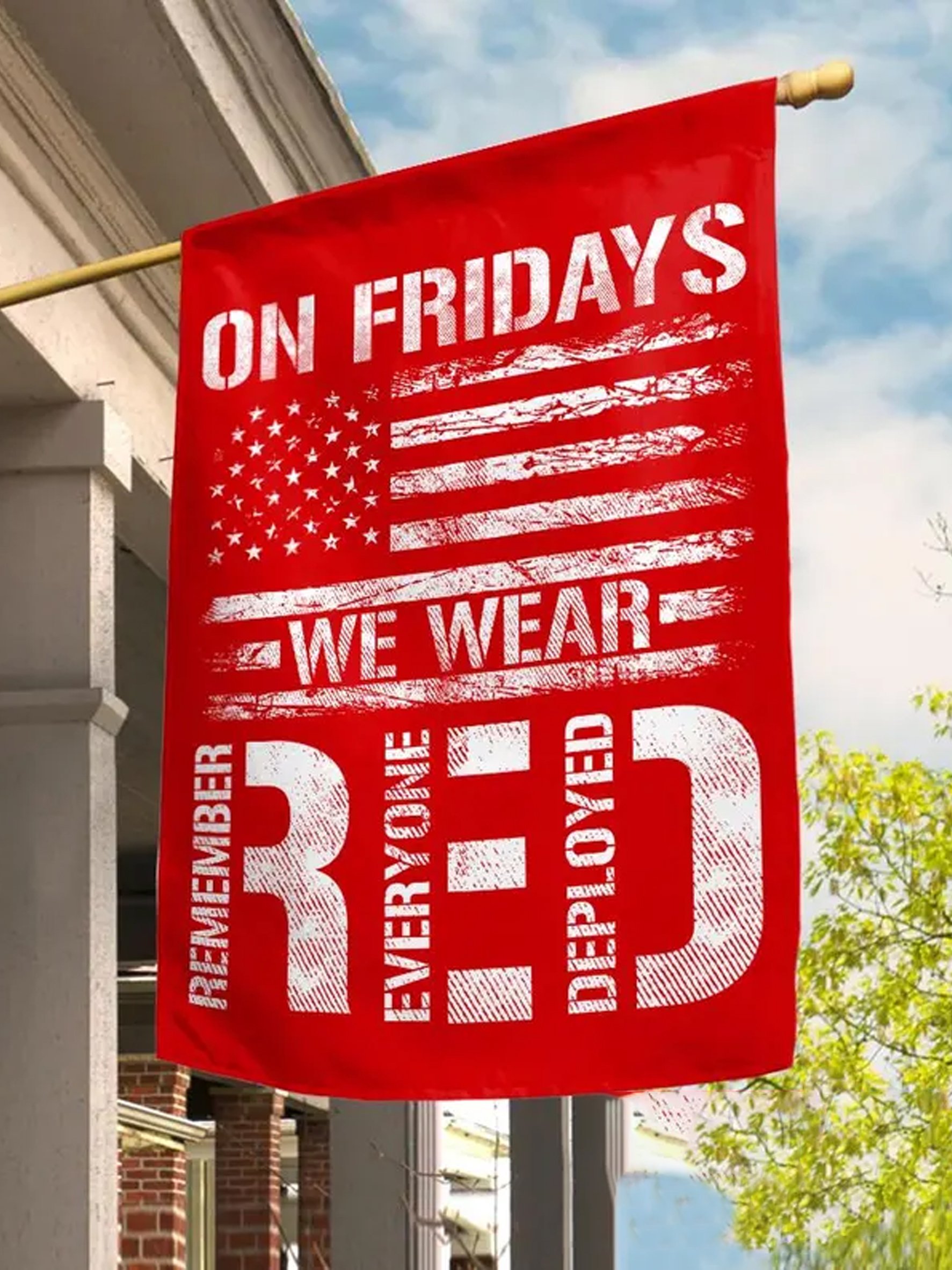 On Friday We Wear Red Remember Everyone Deployed Flag