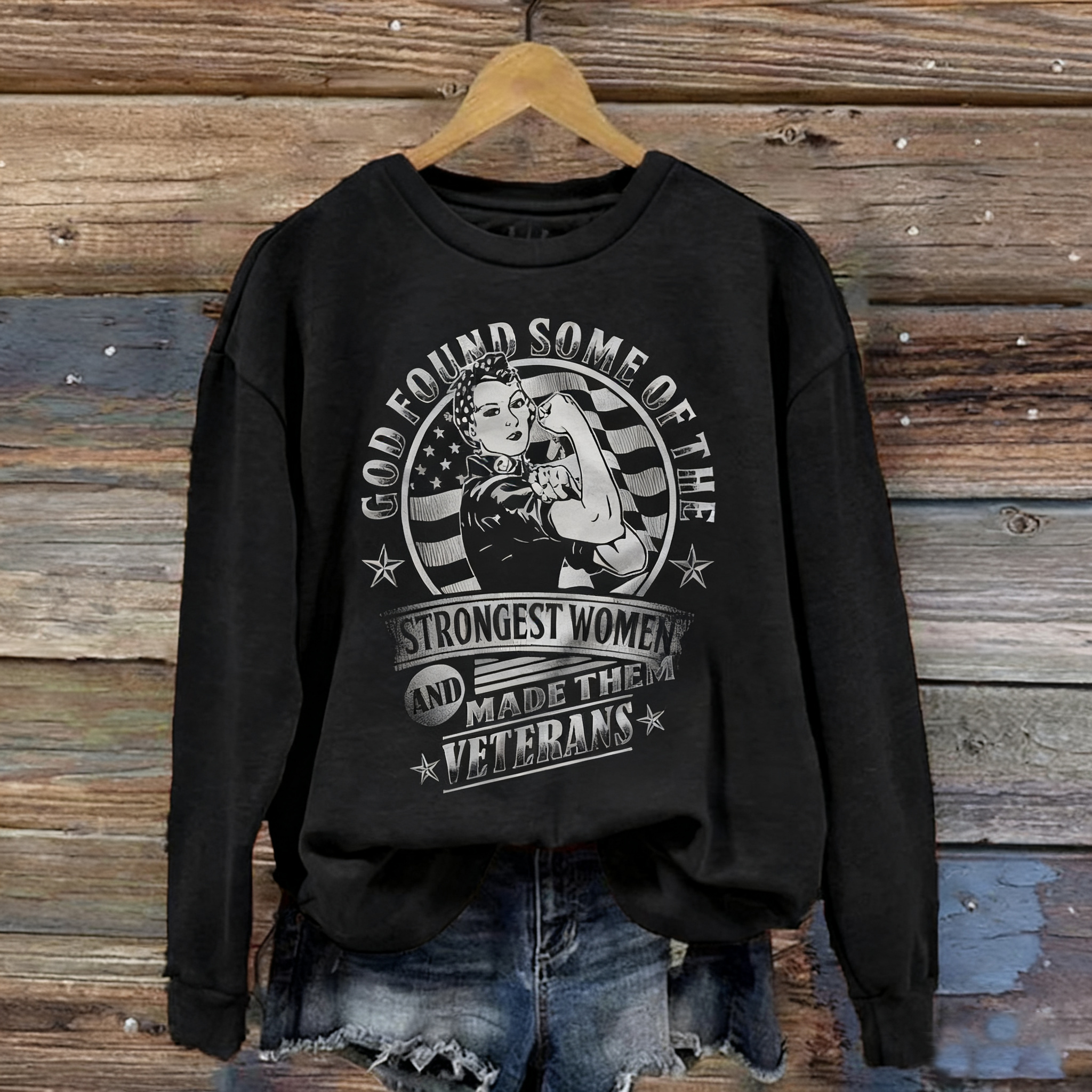 Women's God Found Some of The Strongest Woman And Made Them Veterans Day Printed Sweatshirt